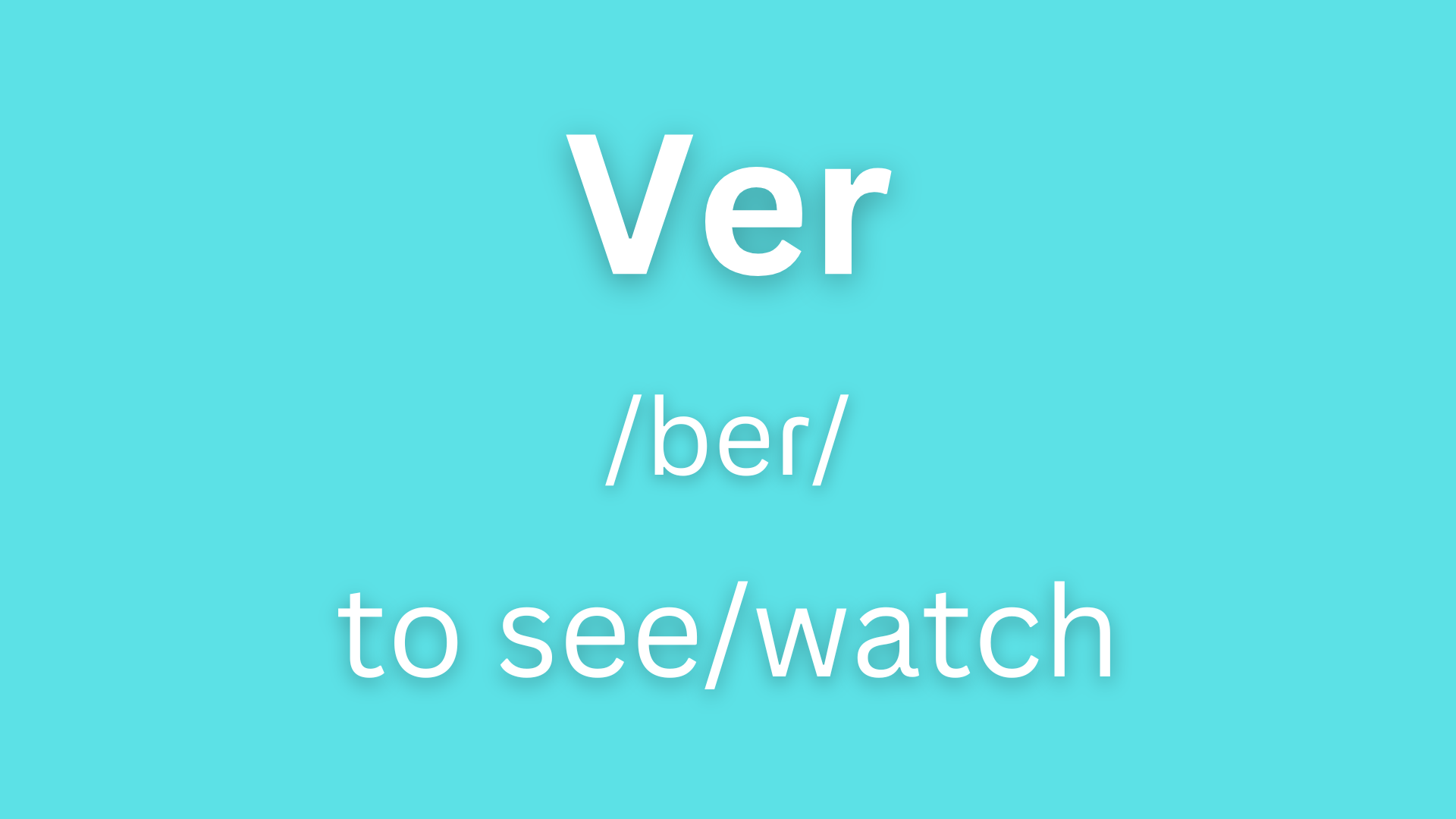 Ver Conjugation | How to Conjugate Ver in Spanish
