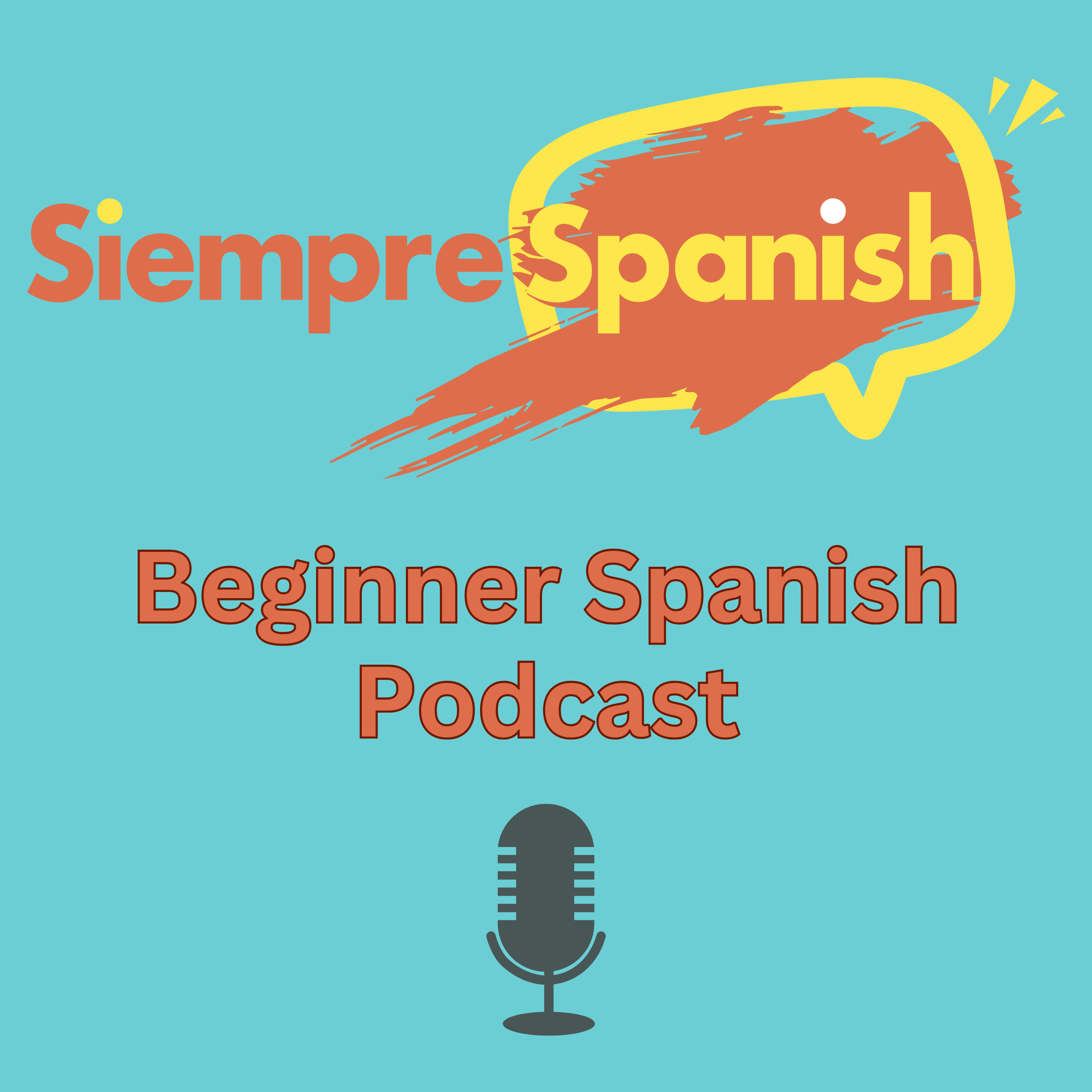 Siempre Spanish - Beginner Spanish Podcast